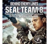 Kilian, Mark - Seal Team 8: Behind Enemy Lines (Original Motion Picture Soundtrack)