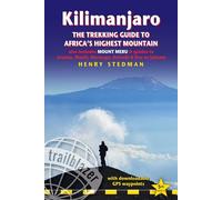 Kilimanjaro: The Trekking Guide to Africa's Highest Mountain, also includes Mount Meru & guides to Arusha, Moshi, Marangu, Nairobi & Dar es Salaam (Trailblazer) [Idioma Inglés]