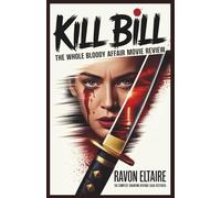 KILL BILL: The Whole Bloody Affair Movie Review: The Complete Tarantino Revenge Saga Restored