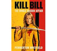 KILL BILL: THE WHOLE BLOODY AFFAIR: Uma Thurman’s Iconic Revenge: Beatrix Kiddo’s Relentless Quest to Destroy Her Betrayers