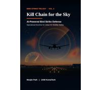 Kill Chain for the Sky: Integrated Kill Chain Architecture for Airfield Bird Strike Defense (Bird Strike Trilogy)