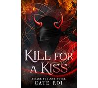 Kill for a Kiss (Song-Smith Standalone Series)