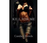 Kill For Me