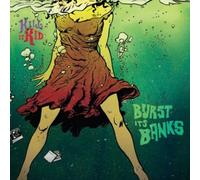 Kill It Kid - Burst Its Banks [Vinilo]