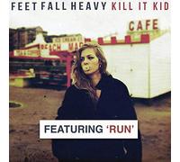Kill It Kid - Feet Fall Heavy