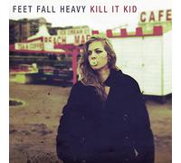 Kill It Kid - Feet Fall Heavy [Vinilo]