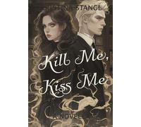 Kill Me, Kiss Me (Sex, Lies & Politics)