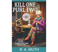 Kill One, Purl Two: A Southern Knitter's Guide to Catching a Thief (Serial Knitters)