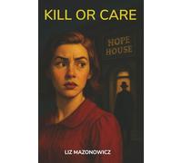Kill or Care: At Hope House, caring can be deadly
