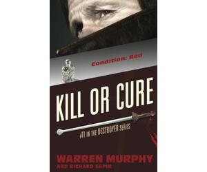 Kill Or Cure: Volume 10 (The Destroyer)