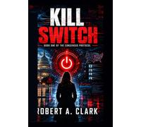 Kill Switch: Truth is the First Casualty (The Consensus Protocol)