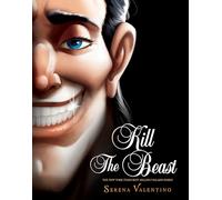 Kill the Beast: A Tale of Everyone's Favorite Guy: 11 (Villains)