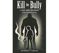 Kill the Bully: A Story about Gun Control