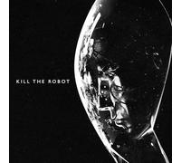 KILL THE ROBOT - KILL THE ROBOT [Vinilo]