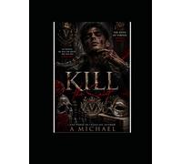 Kill: The Saint: A Dark Mafia Romance of Power, Obsession, and Dangerous Love (The Devil Of Veritas)