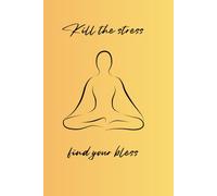 Kill the stress find your bless