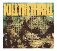 Kill The Thrill - Dig