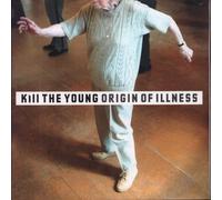 Kill The Young - The Origin of Illness [Vinilo]