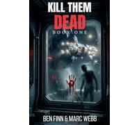 Kill Them Dead - Book 1