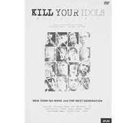 Kill Your Idols [04/E/S: J] [Alemania] [DVD]