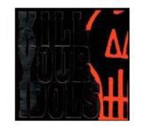 Kill Your Idols – No Gimmicks Needed – Universal Music Group