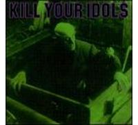 Kill Your Idols - Split