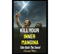 Kill Your Inner Mangina: Take Back The Sword: 22 (Redpilled Reinvention (satire))