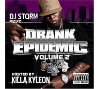 Killa Kyleon & DJ Storm - Drank Epidemic 2