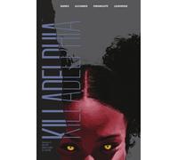 Killadelphia 5: No hay nada como el hogar | Rodney Barnes, Jason Shawn Alexander , German Erramouspe, Lee Loughridge