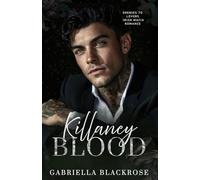 Killaney Blood: An Enemies to Lovers Mafia Romance (The Killaney Irish Mafia Series)