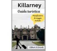 Killarney Guida turistica: Esplora il parco nazionale e altre bellezze naturali dell'Irlanda