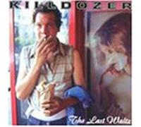 Killdozer - The Last Waltz