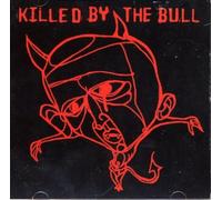 Killed By the Bull - Killed By the Bull