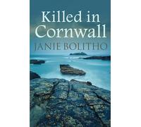 Killed in Cornwall: The addictive cosy Cornish crime series: 6 (Cornwall Mysteries)