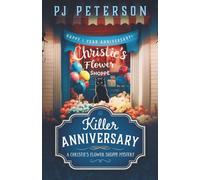 Killer Anniversary: A Christie's Flower Shoppe Mystery (Christie's Flower Shoppe Cozy Mystery Series)