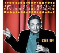 Killer Beaz - Save Up