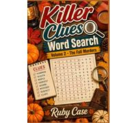 Killer Clues Word Search, Volume 2 - The Fall Murders: 100 Word Search Murder Mystery Cases & Logic Puzzles (Killer Clues Books)