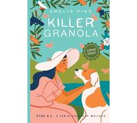 Killer Granola: A Sea Glass Beach Mystery Large Print Edition: Sea Glass Beach Mysteries (Sea Glass Beach Mysteries LARGE PRINT)
