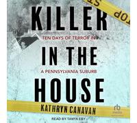 Killer in the House: Ten Days of Terror in a Pennsylvania Suburb