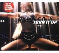 Killer K. - Turn It Up [Import]