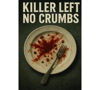 Killer left no crumbs