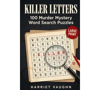 Killer Letters - 100 Large Print Murder Mystery Word Search Puzzles