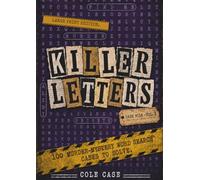 Killer Letters Vol. 4: 100 Cold Case Mysteries: A Word Search & Logic Puzzle Assignment | Large Print Edition (Killer Letters Books)
