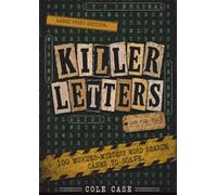Killer Letters Vol. 5: 100 Cold Case Mysteries: A Word Search & Logic Puzzle Assignment | Large Print Edition (Killer Letters Books)