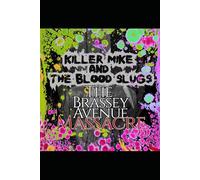 Killer Mike and the Blood Slugs - The Brassey Avenue Massacre: A Horror Story