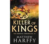 Killer of Kings: 4 (The Bernicia Chronicles)