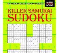 Killer Samurai Sudoku: 105 Medium Killer Sudoku Puzzles (Sudoku Killer)