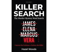Killer Search Volume 1: The Murder Mystery Word Search Puzzle Book | 120 Detective Cases with Suspects, Clues & Solutions