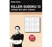 Killer-Sudoku 13 - schwer bis sehr schwer: Abtauchen und Genießen: 54