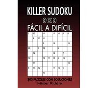 KILLER SUDOKU 9 x 9 - FÁCIL a DIFÍCIL - 300 PUZZLES CON SOLUCIONES